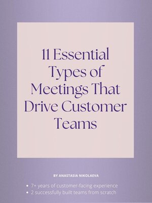 cover image of 11 Essential Types of Meetings That Drive Customer Teams